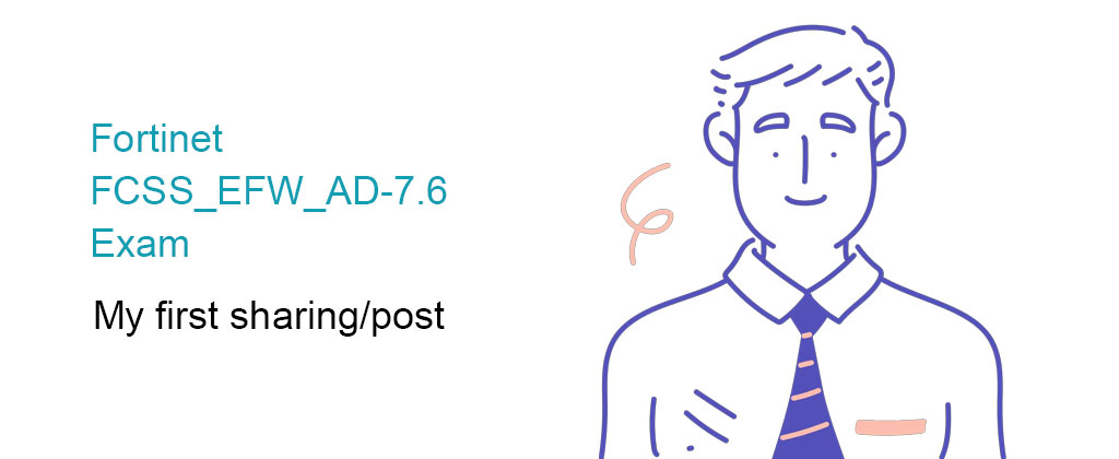 FCSS_EFW_AD-7.6 Exam